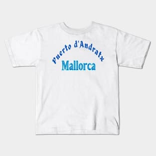 Puerto d'Andratx, Mallorca Spain Text in blue. Kids T-Shirt